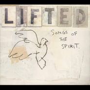 Lifted, Lifted: Songs Of The Spirit (CD)