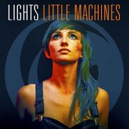 Lights, Little Machines [Translucent Orange Vinyl] (LP)