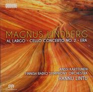 Magnus Lindberg, Lindberg: Al largo / Cello Concerto No. 2 / Era [SACD Hybrid, Import] (CD)