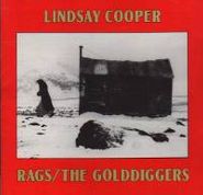 Lindsay Cooper, Rags / The Golddiggers [Import] (CD)