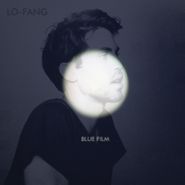 Lo-Fang, Blue Film (LP)