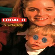 Local H, As Good As Dead (CD)