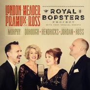 London, Meader, Pramuk & Ross, The Royal Bopsters Project (CD)