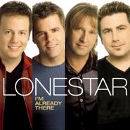 Lonestar, I'm Already There (CD)