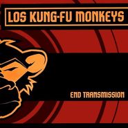 Los Kung Fu Monkeys, End Transmission (CD)