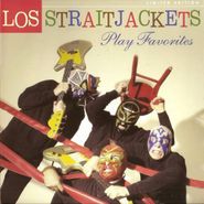 Los Straightjackets, Los Straitjackets Play Favorites (CD)