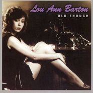 Lou Ann Barton, Old Enough (CD)