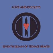 Love And Rockets, Seventh Dream Of Teenage Heaven (CD)