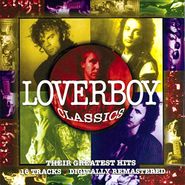 Loverboy, Loverboy Classics: Their Greatest Hits (CD)