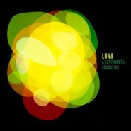 Luna, A Sentimental Education [Color Vinyl] (LP)