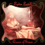 Lydia Lunch, Queen Of Siam (CD)