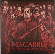 Macabre, Human Monsters [Limited Edition, Red Vinyl] (LP)