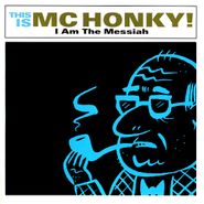 MC Honky, I Am The Messiah (CD)