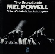 Mel Powell, The Unavailable Mel Powell (Solo Quintet Sextet Septet) (LP)