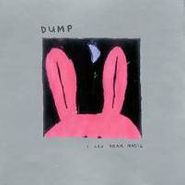 Dump, I Can Hear Music (CD)