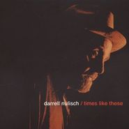 Darrell Nulisch, Times Like These (CD)