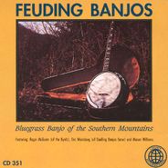 Various Artists, Feuding Banjos / Bluegrass Banjo Of The Southern Mountains