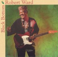 Robert Ward, Black Bottom (CD)