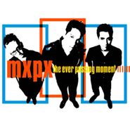 MxPx, The Ever Passing Moment (CD)