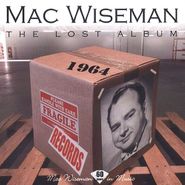 Mac Wiseman, The Lost Album (CD)
