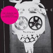 Machine, RedHead [The Joaquin Joe Claussell Interpretations] (CD)