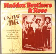 The Maddox Brothers & Rose, On The Air: 1940 & 1945 (LP)