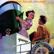 The Magnetic Fields, Holiday (CD)