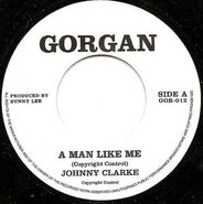 Johnny Clarke, Man Like Me / Greedy Girl (7")