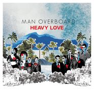 Man Overboard, Heavy Love [Colored Vinyl] (LP)