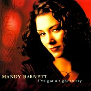 Mandy Barnett, I've Got A Right To Cry (CD)