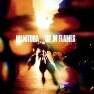 Manitoba, Up In Flames (CD)