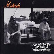 Marah, Let's Cut The Crap And Hook Up Later On Tonight (CD)