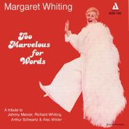 Margaret Whiting, Too Marvelous For Words (CD)