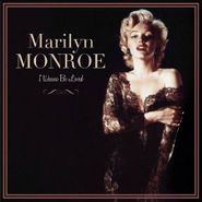 Marilyn Monroe, I Wanna Be Loved [French Issue] (LP)