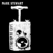 Mark Stewart, Exorcism Of Envy [UK Issue] (LP)