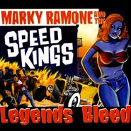 Marky Ramone And The Speed Kings, Legends Bleed (CD)