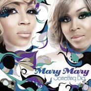 Mary Mary, Something Big (CD)