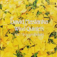 David Maslanka, Maslanka: Wind Quintets 1 & 2 (CD)