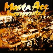 Masta Ace Incorporated, Sittin' On Chrome [Deluxe Edition] (CD)