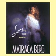 Matraca Berg, Lying To The Moon (CD)