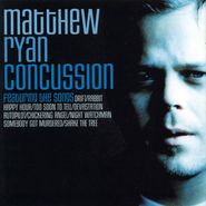 Matthew Ryan, Concussion (CD)