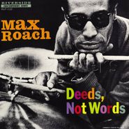 Max Roach, Deeds Not Words [2013 Issue] (LP)