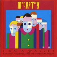 McCarthy, I Am A Wallet/ Banking, Violence And The Inner Life Today [Import] (CD)