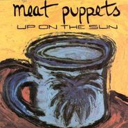 Meat Puppets, Up On The Sun (CD)