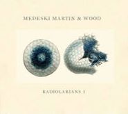 Medeski Martin & Wood, Radiolarians 1