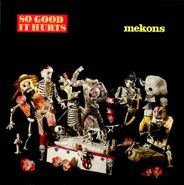 The Mekons, So Good It Hurts (LP)