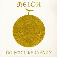 Melon, Do You Like Japan? (LP)