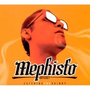 Mephisto Odyssey, Catching The Skinny (CD)