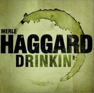 Merle Haggard, Drinkin' (CD)
