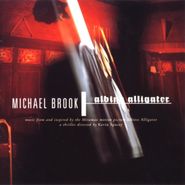 Michael Brook, Albino Alligator [OST] (CD)